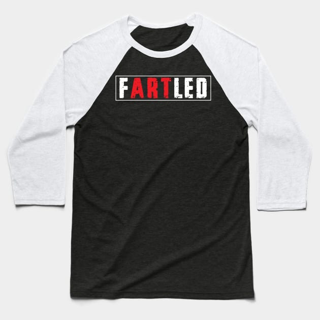 Fartled Baseball T-Shirt by awesomeshirts